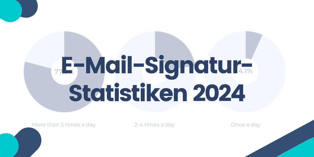 E-Mail-Signatur-Statistiken: Ein genauerer Blick auf E-Mail-Signaturen im Jahr 2024