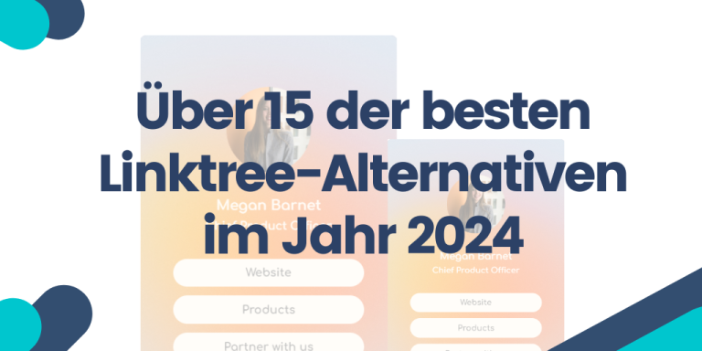 Über 15 der besten Linktree Alternativen im Jahr 2024 kostenlos und