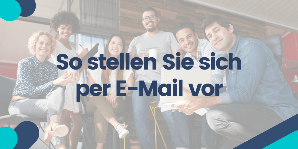 So stellen Sie sich per E-Mail vor